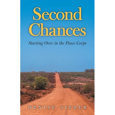 Second Chances: Starting Over in the Peace Corps