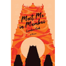 Meet Me in Mumbai: A Memoir