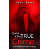 Serial Killers True Crime: 13 Serial Killer Murder Stories of the 90s
