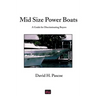 Mid Size Power Boats: A Guide for Discriminating Buyers