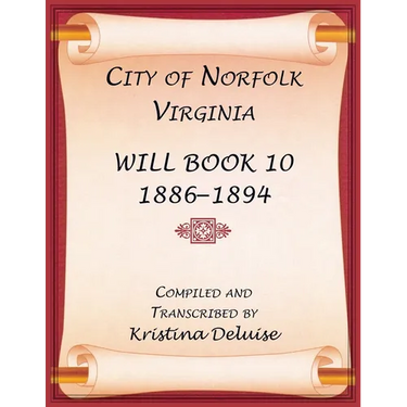 City of Norfolk, Virginia Will Book 10, 1886-1894