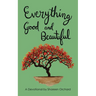Everything Good and Beautiful: A Devotional