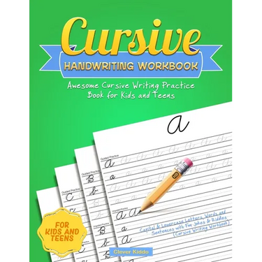Cursive Handwriting Workbook: Awesome Cursive Writing Practice Book for Kids and Teens - Capital & Lowercase Letters, Words and Sentences with Fun Jok