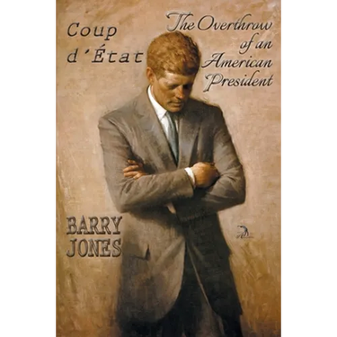 Coup d'Etat: The Overthrow of an American President