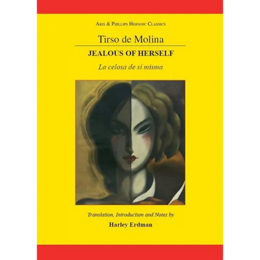 Tirso de Molina: Jealous of Herself
