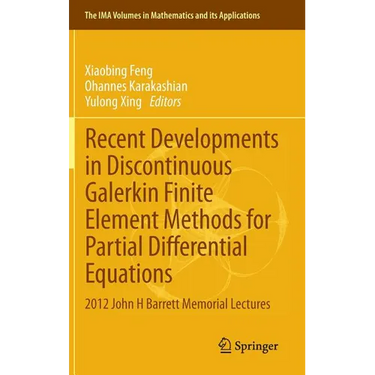 Recent Developments in Discontinuous Galerkin Finite Element Methods for Partial Differential Equations: 2012 John H Barrett Memorial Lectures