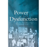 Power and Dysfunction: The New South Wales Board for the Protection of Aborigines 1883-1940
