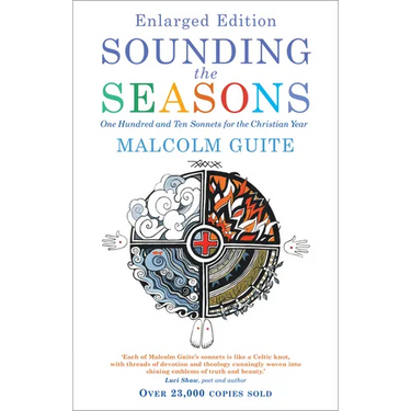 Sounding the Seasons Enlarged Edition: One Hundred and Ten Sonnets for the Christian Year