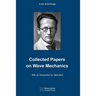 Collected Papers On Wave Mechanics