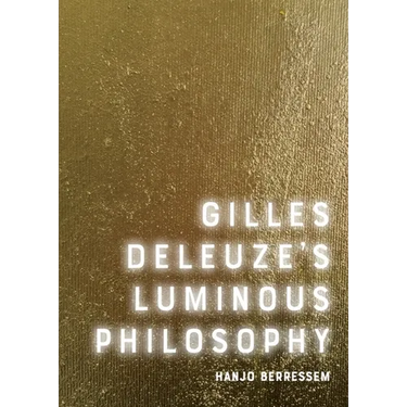 Gilles Deleuze's Luminous Philosophy