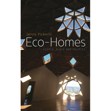 Eco-Homes: People, Place and Politics