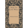How To Live Well