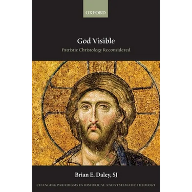 God Visible: Patristic Christology Reconsidered