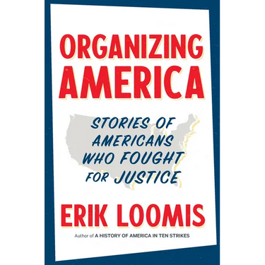 Organizing America: Stories of Americans Who Fought for Justice