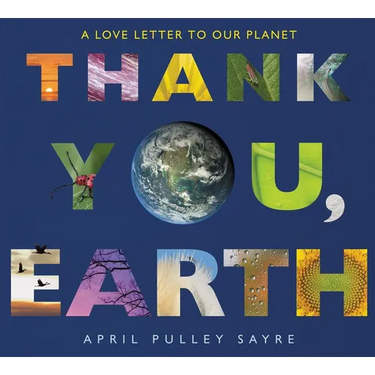 Thank You, Earth: A Love Letter to Our Planet