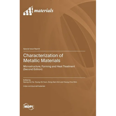 Characterization of Metallic Materials: Microstructure, Forming and Heat Treatment (Second Edition)
