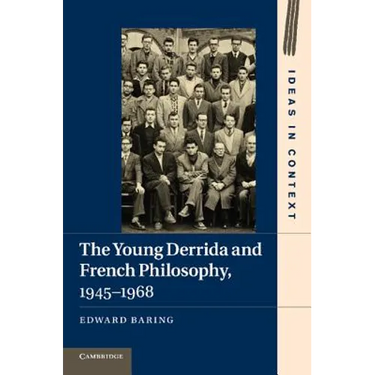 The Young Derrida and French Philosophy, 1945 1968