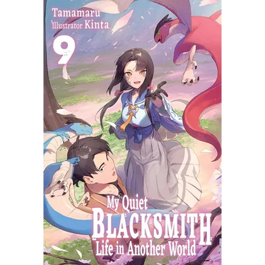 My Quiet Blacksmith Life in Another World: Volume 9 (Light Novel)
