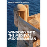 Windows into the Medieval Mediterranean