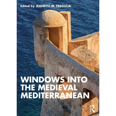 Windows into the Medieval Mediterranean