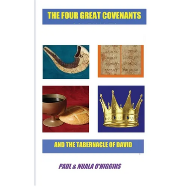 The Four Great Covenants & The Tabernacle Of David: The Dynamic Connection Between Christians & Jews