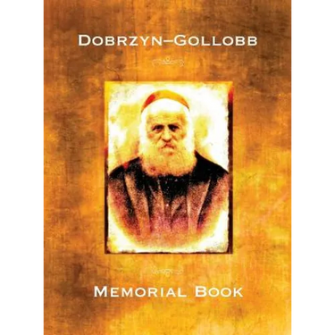 Memorial Book of the Communities Dobrzyn-Gollob, Poland: Translation of Ayarati; sefer zikaron le-ayarot Dobrzyń-Golub