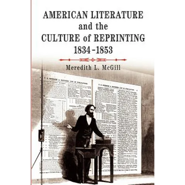 American Literature and the Culture of Reprinting, 1834-1853