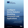 Intelligent Marine Robotics Modelling, Simulation and Applications