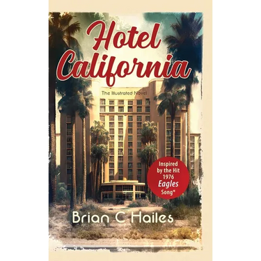 Hotel California: Inspired by the Hit 1976 Eagles Song