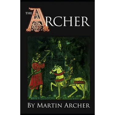 The Archers: A great saga of medieval England