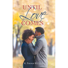 Until Love Comes
