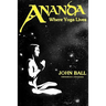 Ananda: Where Yoga Lives