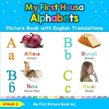 My First Hausa Alphabets Picture Book with English Translations: Bilingual Early Learning & Easy Teaching Hausa Books for Kids
