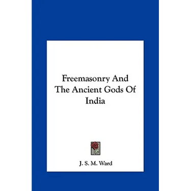 Freemasonry And The Ancient Gods Of India