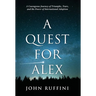 A Quest for Alex: A Courageous Journey of Triumphs, Tears, and the Power of International Adoption