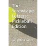 The Screwtape Letters: Pickleball Edition