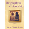 Biography of A Friendship