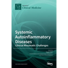Systemic Autoinflammatory Diseases-Clinical Rheumatic Challenges