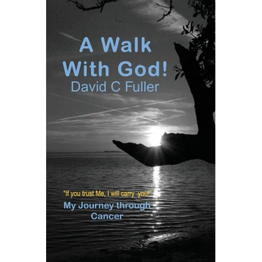 A Walk with God: My Journey Through Cancer