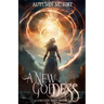 A New Goddess: Elemental Magic & Epic Fantasy Adventure