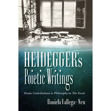 Heidegger's Poietic Writings: From Contributions to Philosophy to the Event