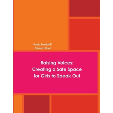 Raising Voices: Creating a Safe Space for Girls to Speak Out