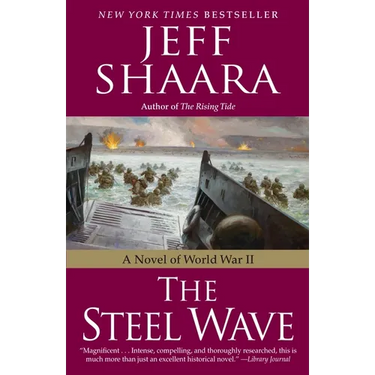 The Steel Wave: A Novel of World War II