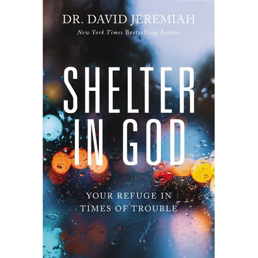 Shelter in God: Your Refuge in Times of Trouble