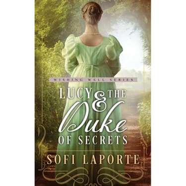 Lucy and the Duke of Secrets: A Sweet Regency Romance