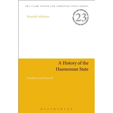 A History of the Hasmonean State: Josephus and Beyond