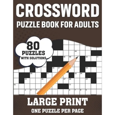 Crossword Puzzle Book For Adults: 80 Large Print Easy To Hard Entertaining Fun Puzzles Crossword Book For Seniors, Adults Women And Men To Enjoy Holid