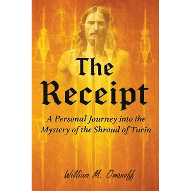 The Receipt: A personal journey into the mystery of the Shroud of Turin
