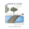 Plainly and Simply: A Memoir of Alzheimer's
