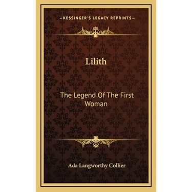 Lilith: The Legend Of The First Woman